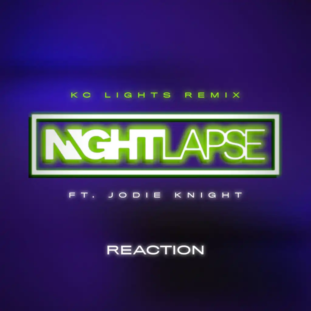 Reaction (KC Lights Remix) [feat. ALLKNIGHT]