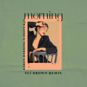 Morning (Eli Brown Remix)
