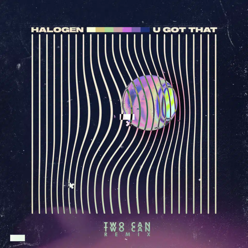 U Got That (Two Can Remix)