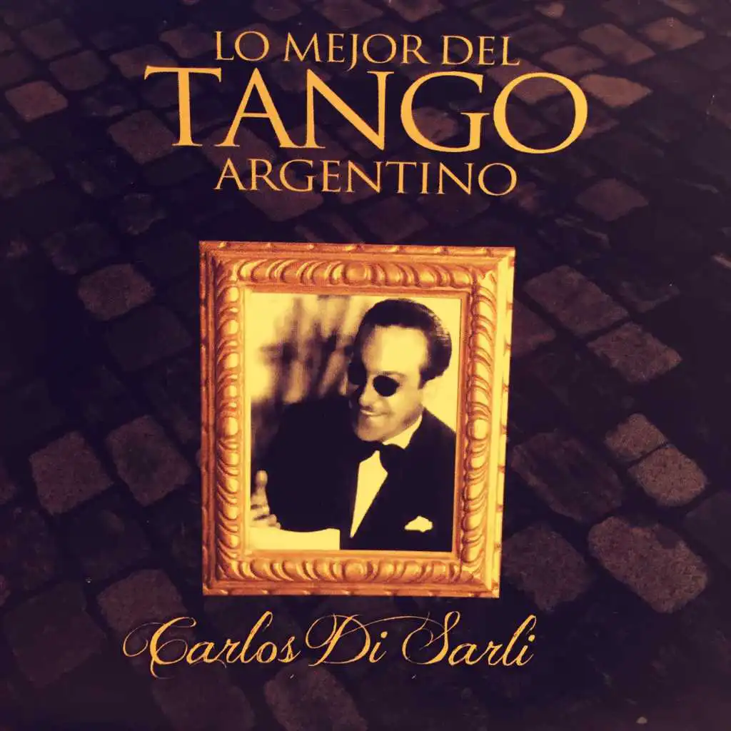 Carlos Di Sarli: Lo Mejor del Tango Argentino
