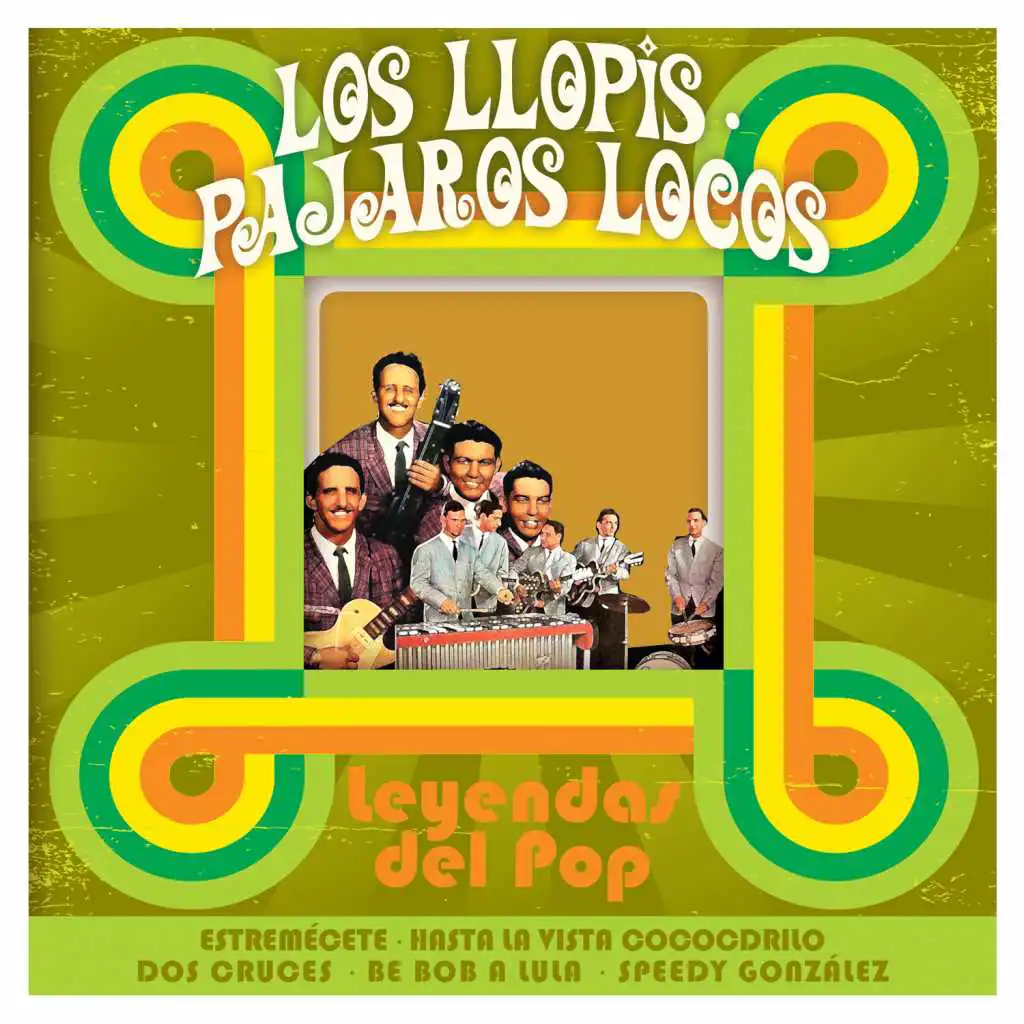 Los Llopis, Los Pájaros Locos: Leyendas del Pop