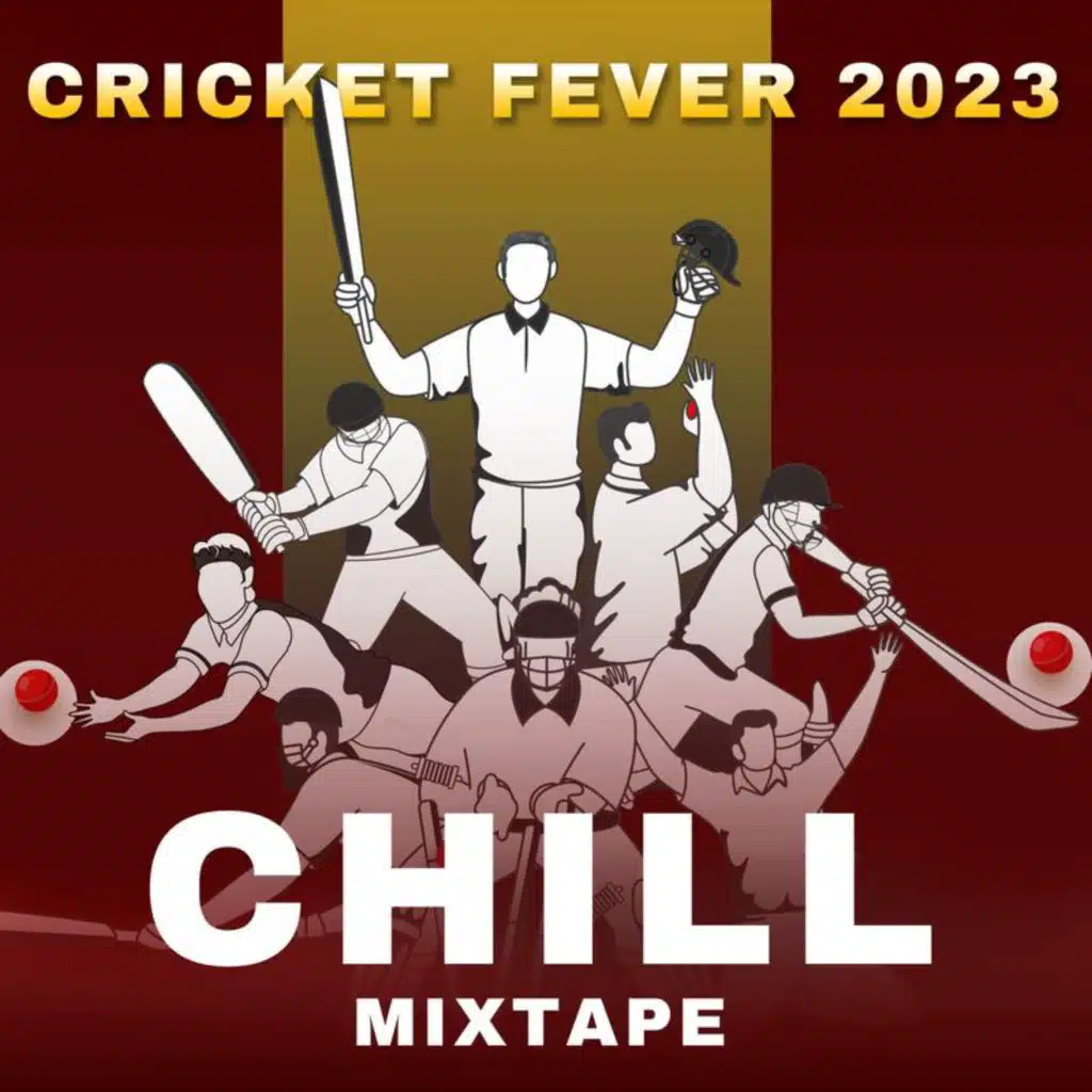 Cricket Fever 2023 - Chill Mixtape