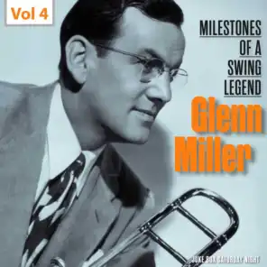 Milestones of a Swing Legend - Glenn Miller, Vol. 4