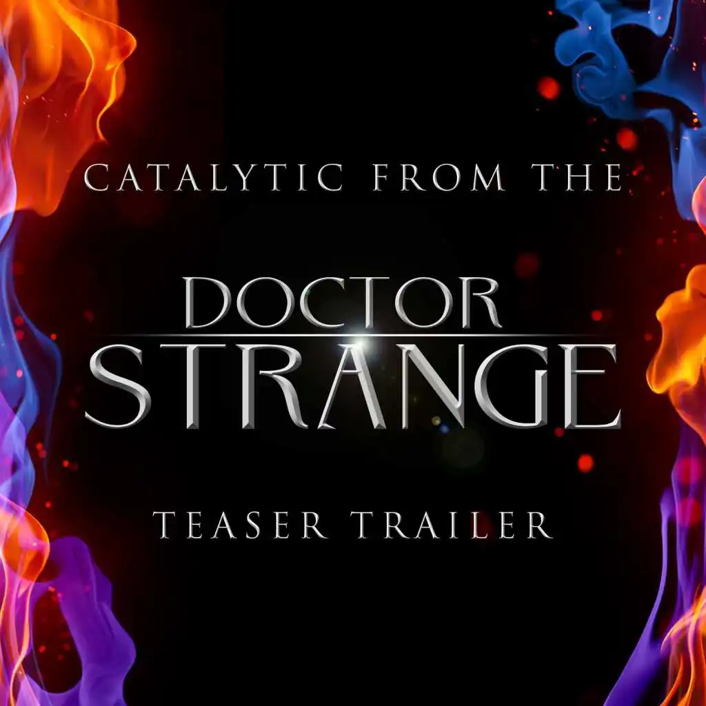 Catalytic (From The "Doctor Strange" Teaser Trailer)