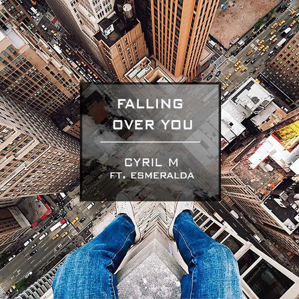 Falling Over You (feat. Esmeralda)