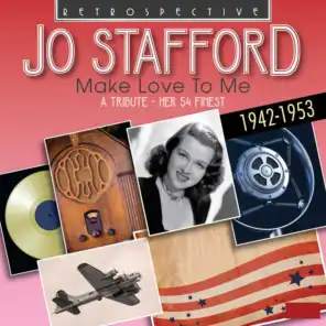 Jo Stafford: Make Love to Me
