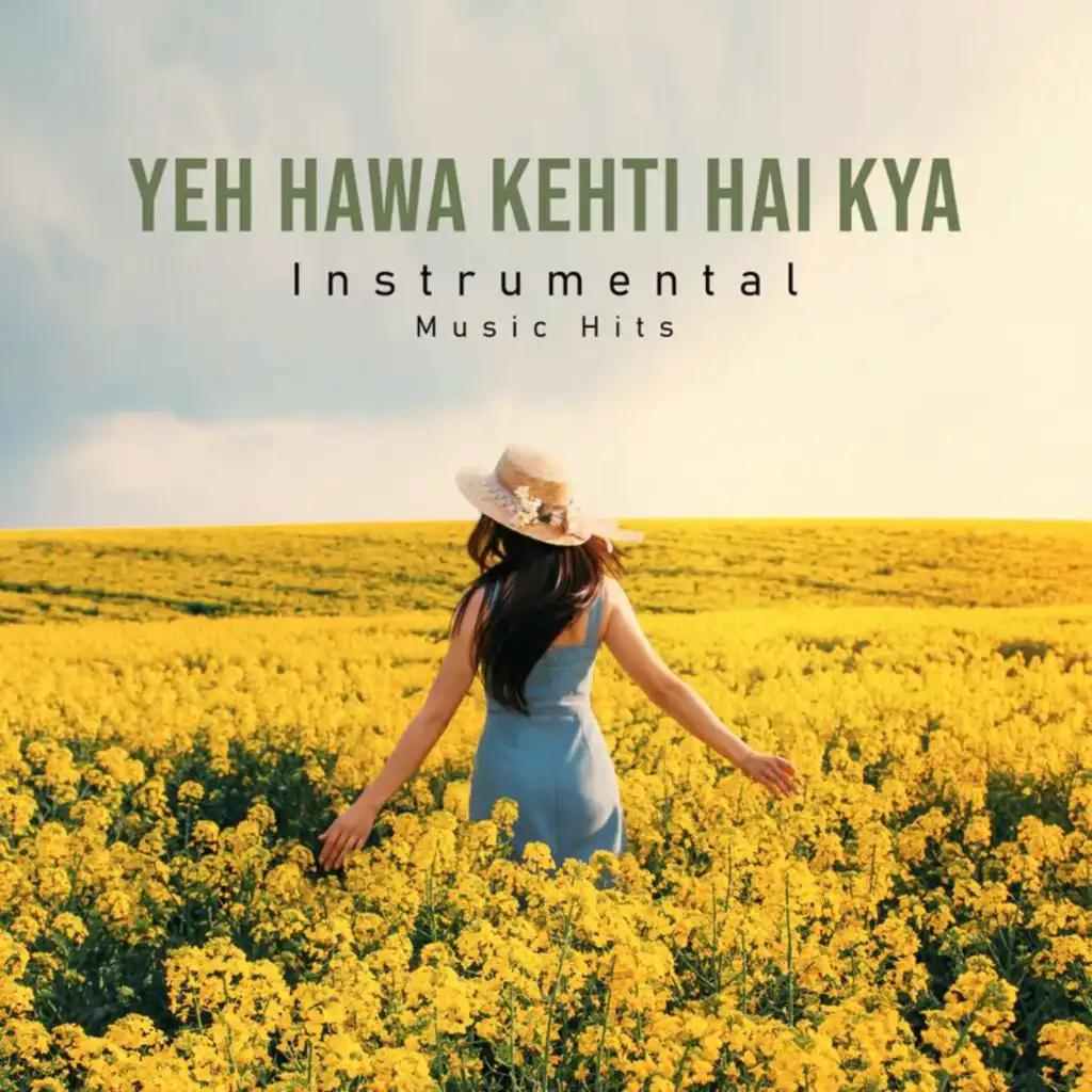 Yeh Hawa Kehti Hai Kya (Instrumental Music Hits)