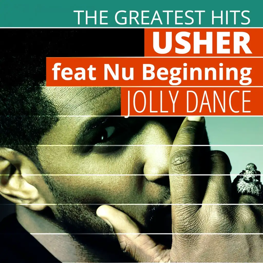 The Greatest Hits: Usher  - Jolly Dance (feat. Nu Beginning)