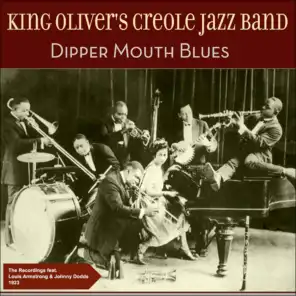 Dipper Mouth Blues (Original Recordings 1923) [feat. Louis Armstrong & Johnny Doods]