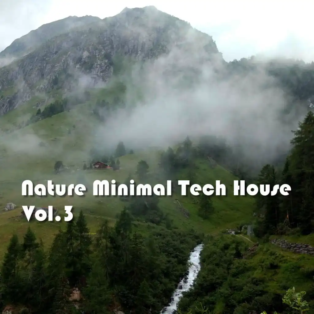 Nature Minimal Tech House, Vol. 3