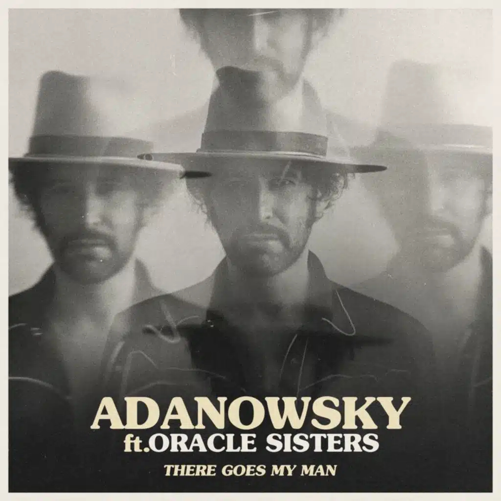 There Goes My Man (feat. Oracle Sisters)