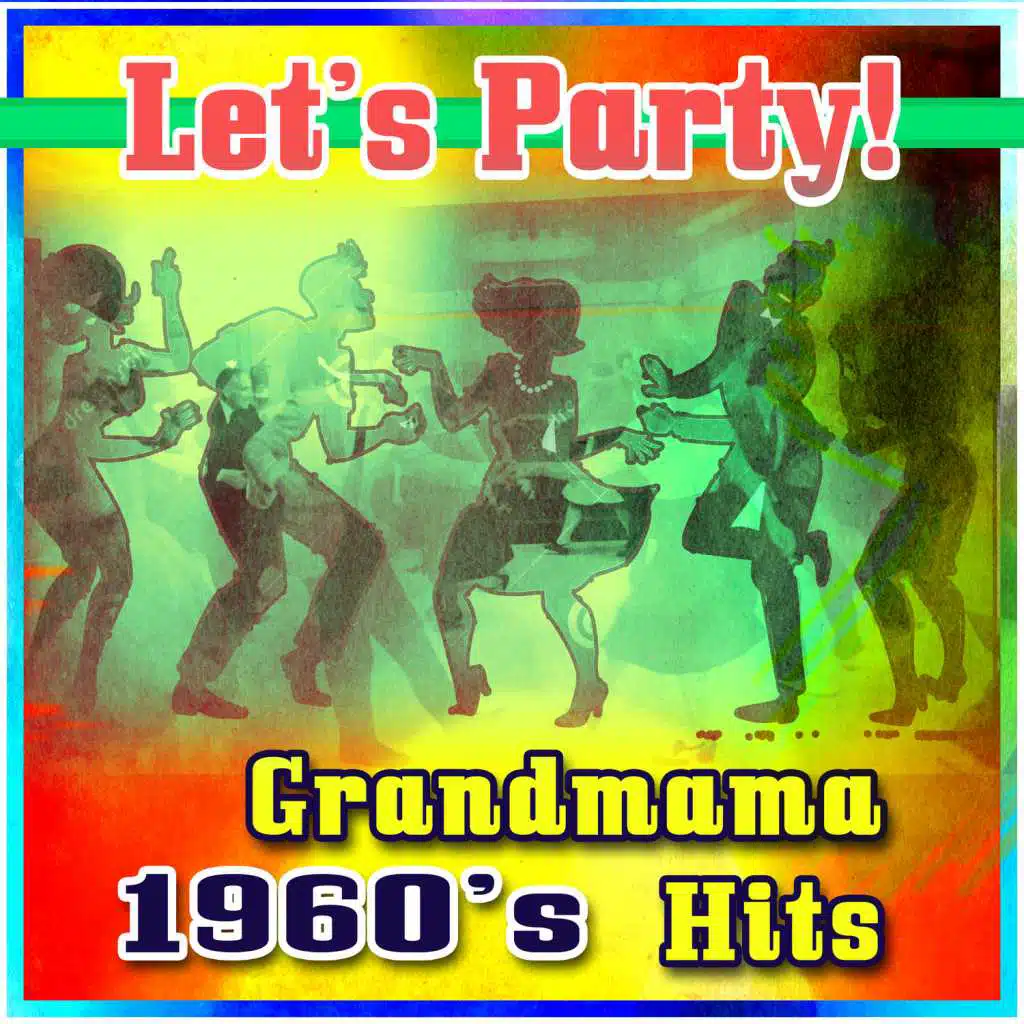 Let's Party! - 1960's Grandmama Hits
