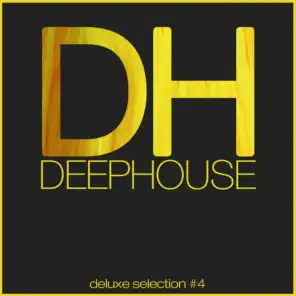 Deep House DeLuxe Selection #4 (Best Deep House, House, Chill Out Hits)