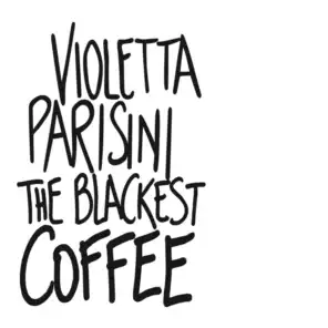 The Blackest Coffee