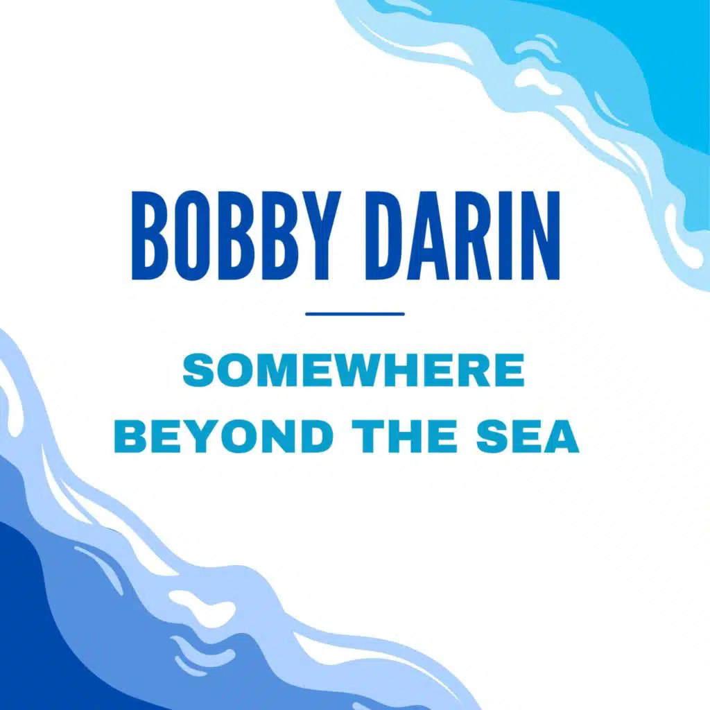 Somewhere Beyond The Sea