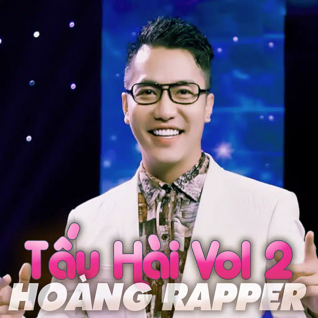 Tấu Hài Cùng Hoàng Rapper, Vol. 2 (Short)