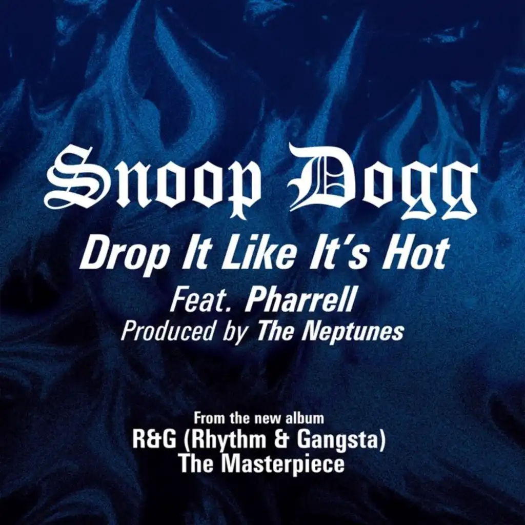 Drop It Like It's Hot (Radio Edit) [feat. Pharrell Williams]