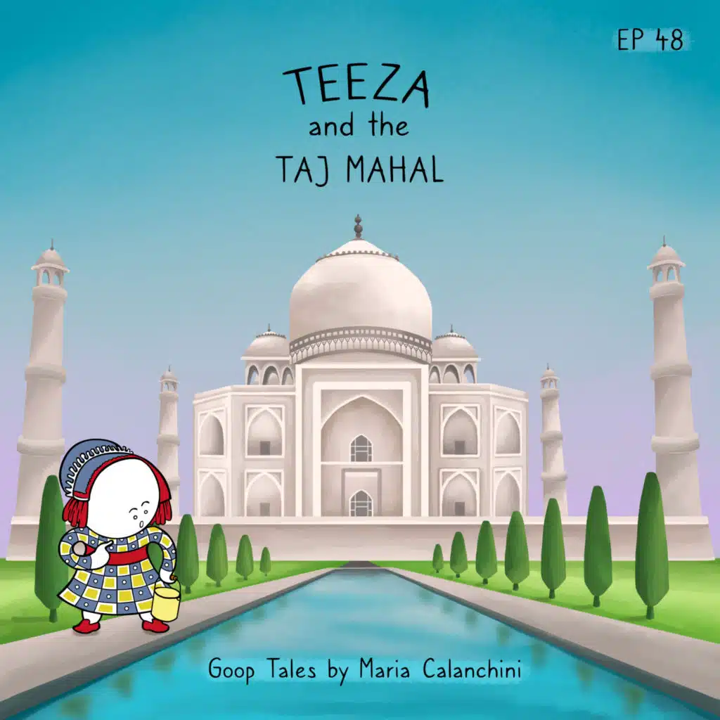 GT048 - Teeza and the Taj Mahal