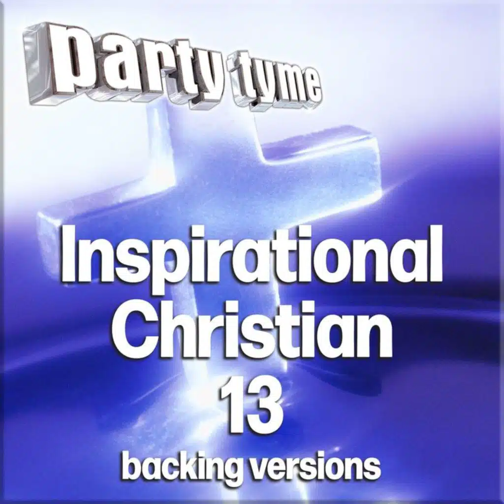 Inspirational Christian 13 - Party Tyme (Backing Versions)