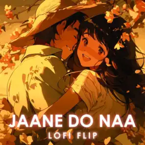 Jaane Do Naa (Lofi Flip) [feat. Deepanshu Ruhela]