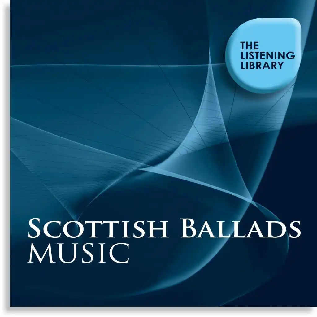 Scottish Ballads Music - The Listening Library