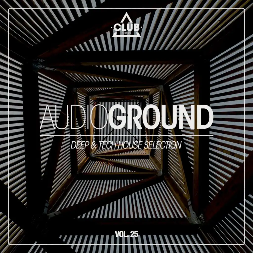 Audioground: Deep & Tech House Selection, Vol. 25