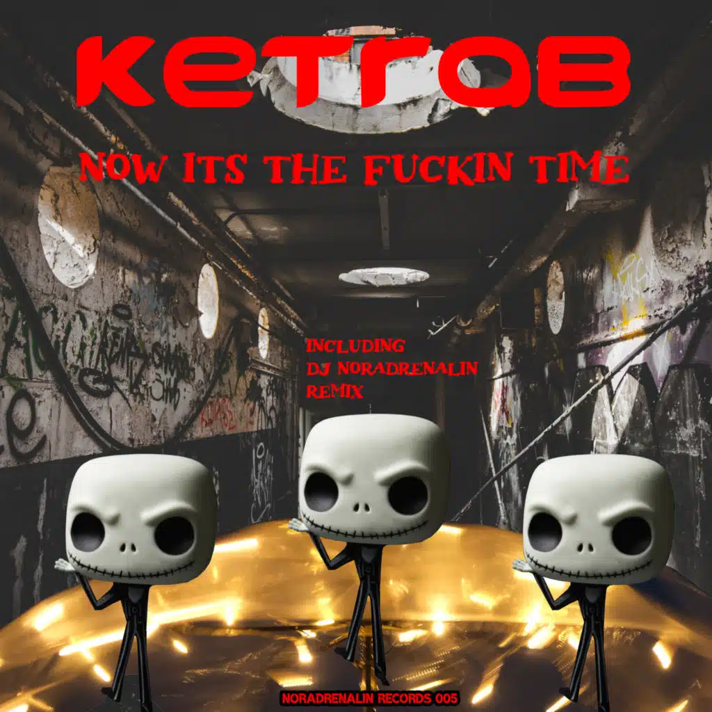 Now It's The Fuckin Time (Nor005)