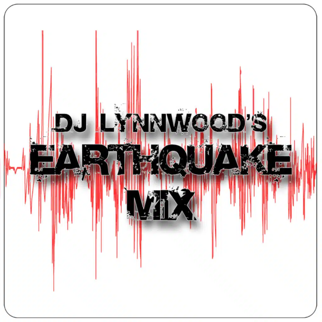 Episode 16: DJ Lynnwood's Earthquake Mix Archive #011-2