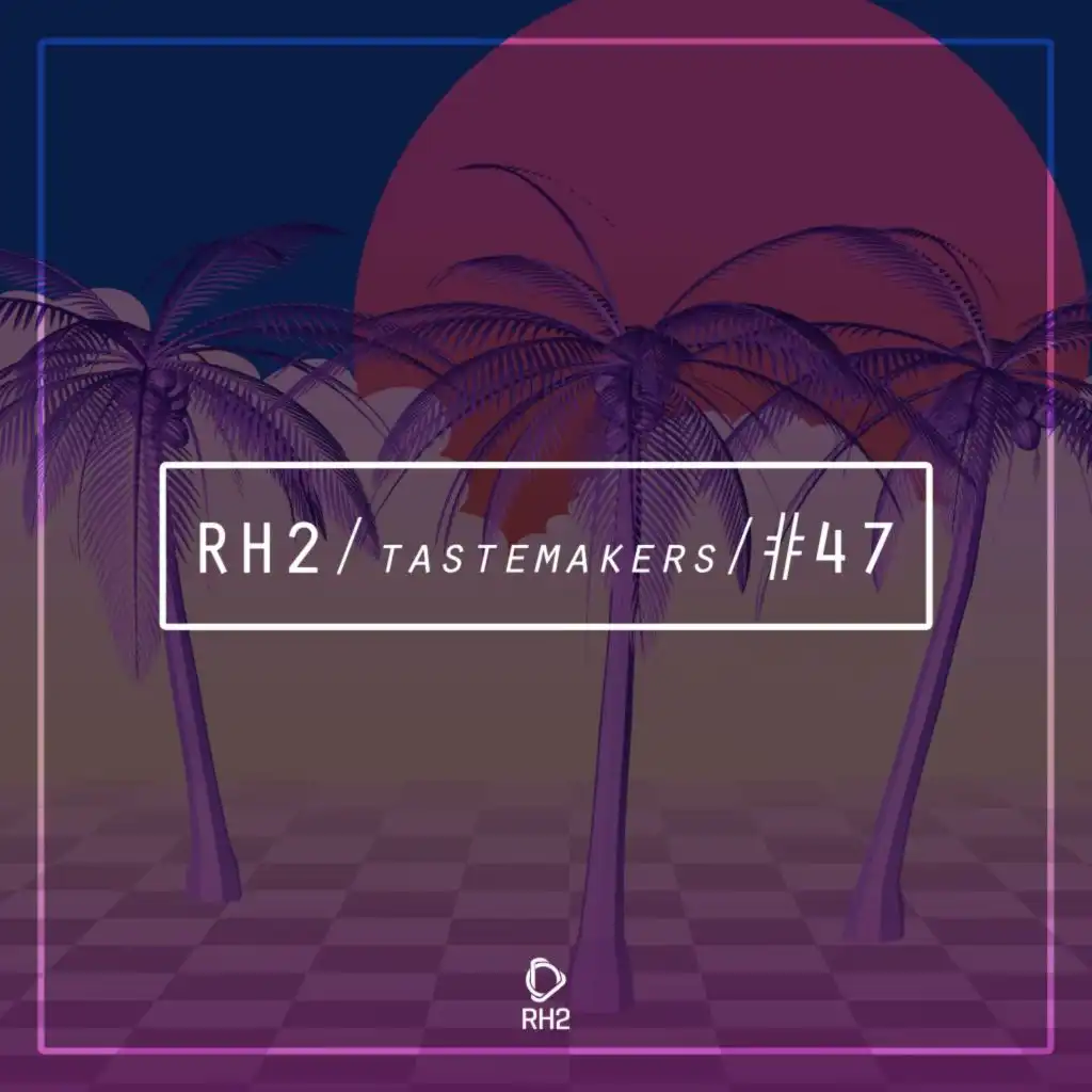 Rh2 Tastemakers #47