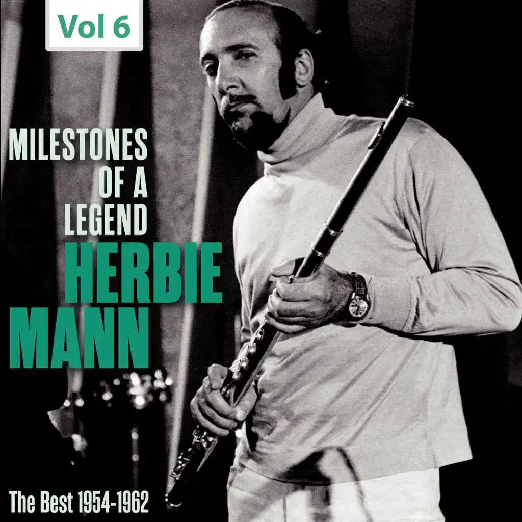 Milestones of a Legend - Herbie Mann, Vol. 6