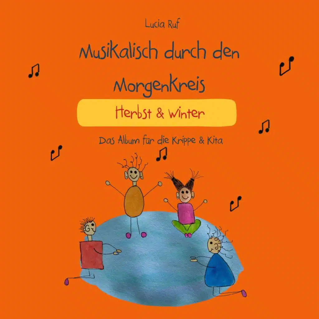 Musikalisch durch den Morgenkreis: Herbst & Winter - Das Album für die Krippe & Kita