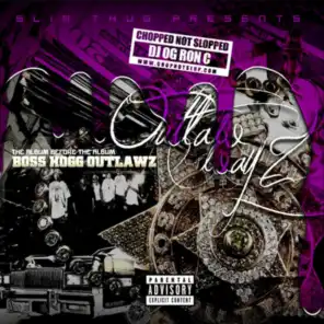 Slim Thug Presents: Outlaw Wayz (Chopped Not Slopped)