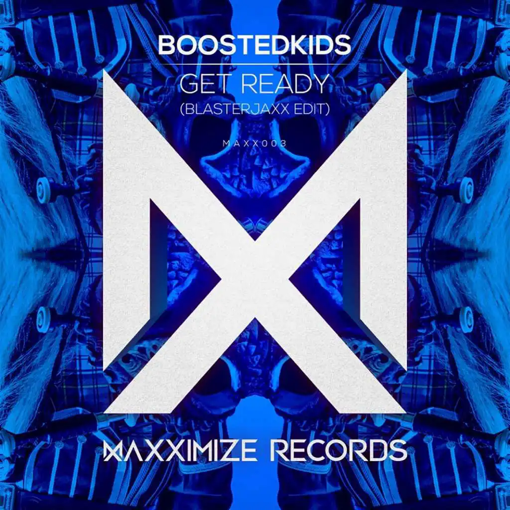 Get Ready! (Blasterjaxx Edit)