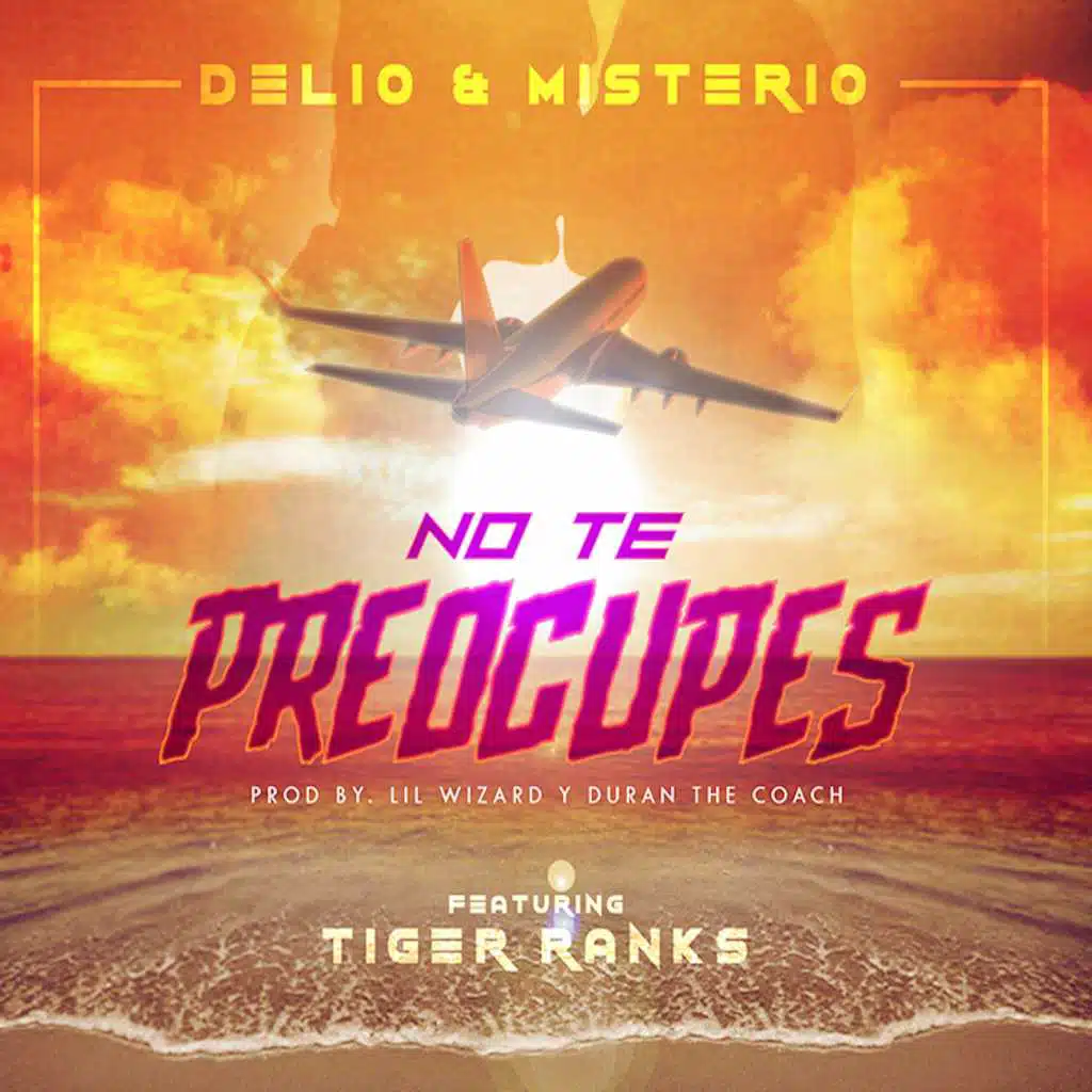 No Te Preocupes (feat. Tiger Ranks)