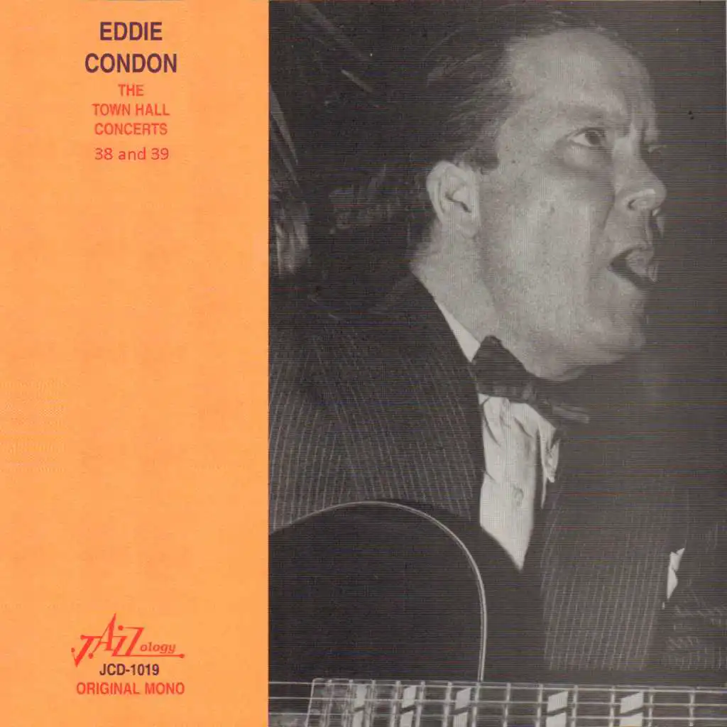 Eddie Condon - The Town Hall Concerts Thirty-Eight and Thirty-Nine (feat. George Wettling)