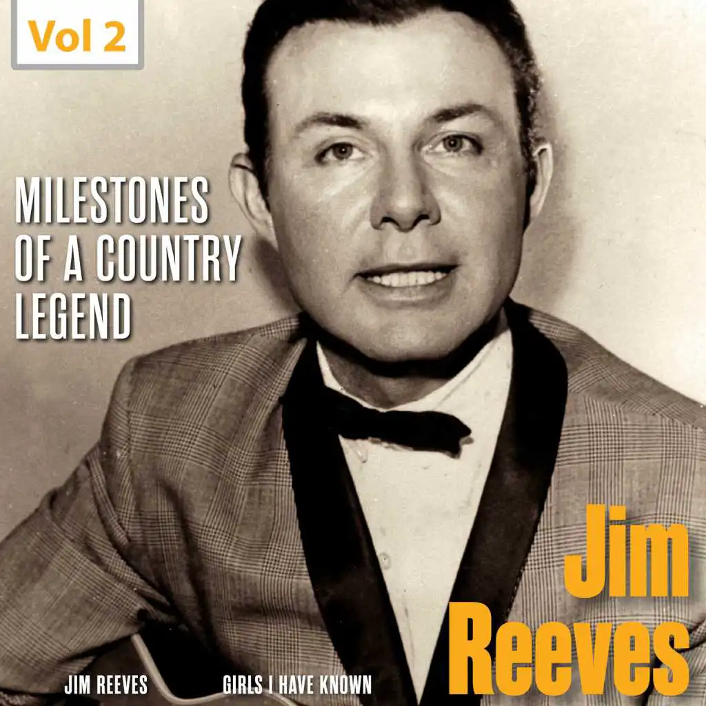 Milestones of a Country Legend - Jim Reeves, Vol. 2