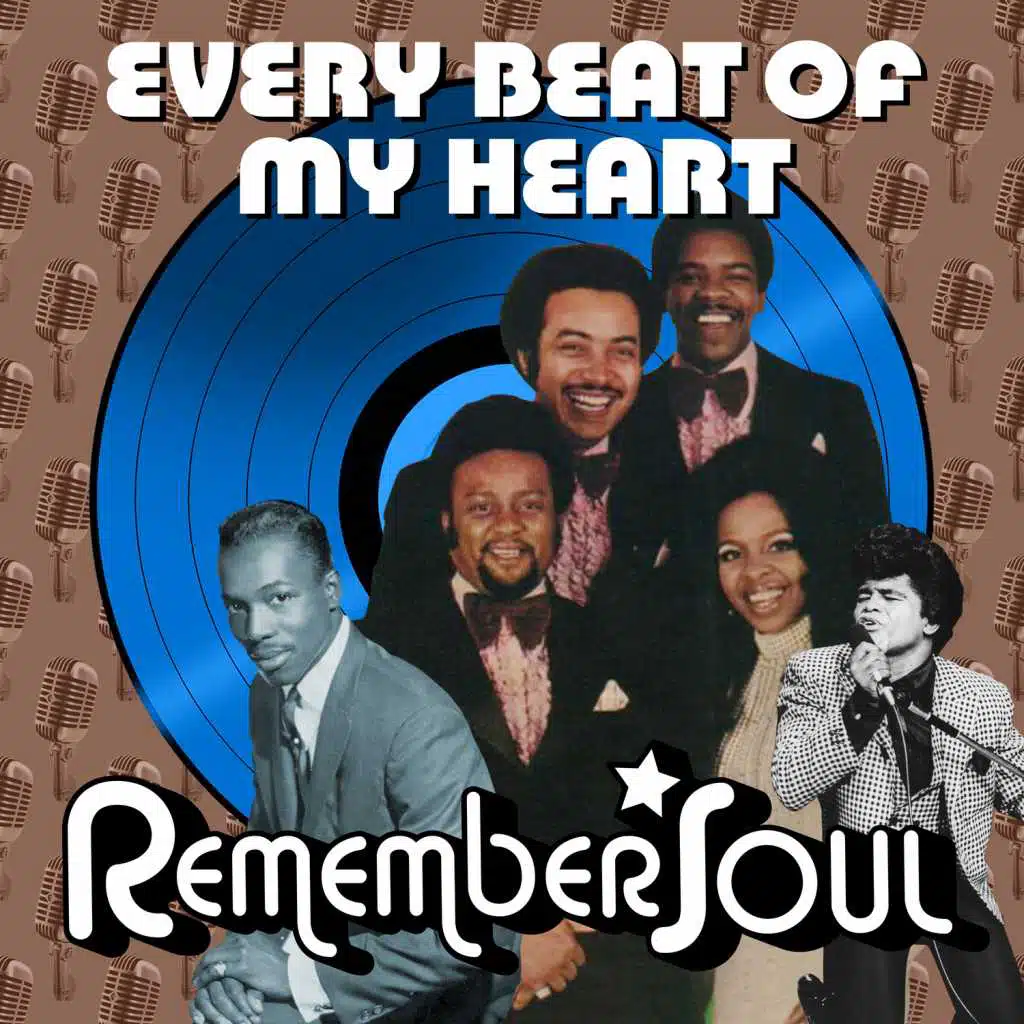 Every Beat of My Heart - Remember Soul