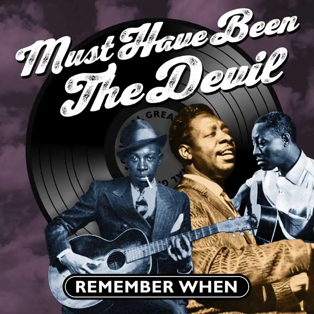 Must of Been the Devil - Remember When