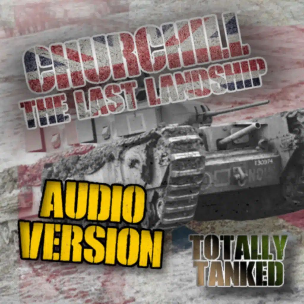 51 - Churchill - The last landship
