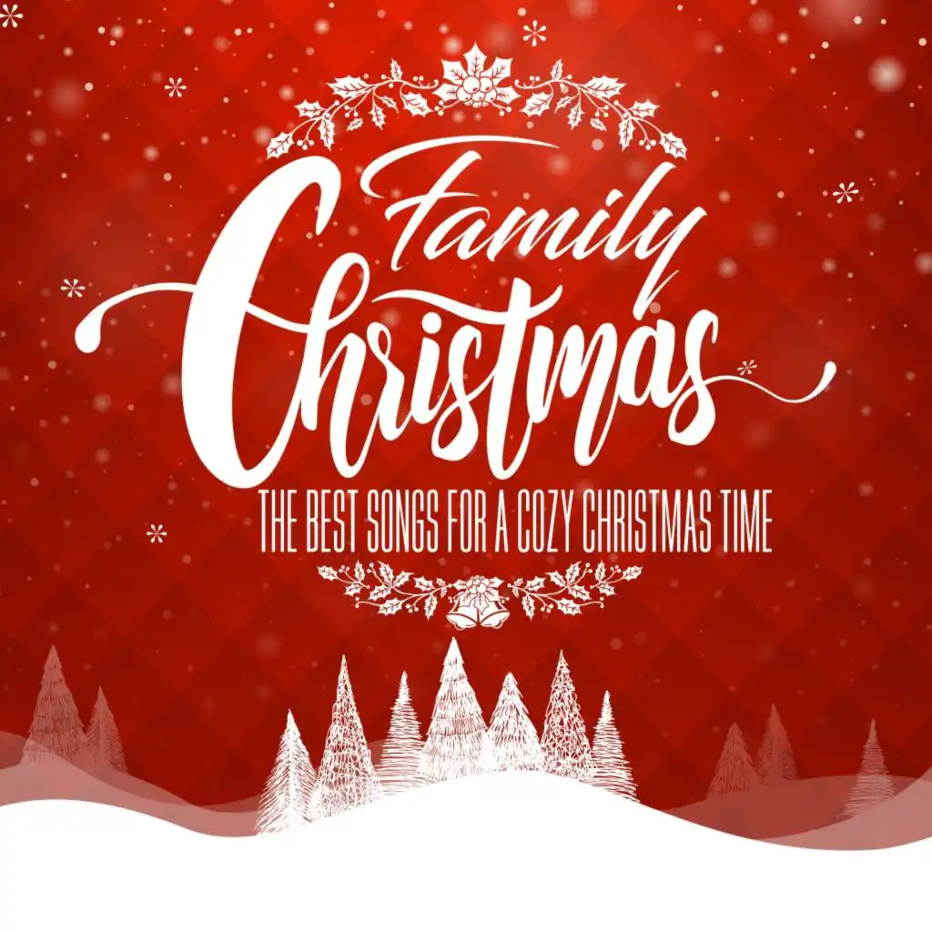 Family Christmas - The Best Songs for a Cosy Christmas Time