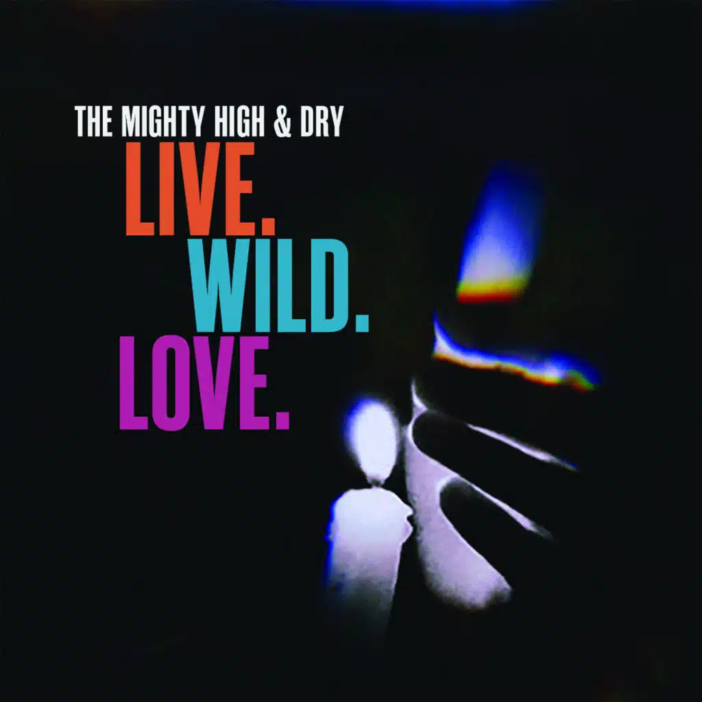 The Mighty High & Dry