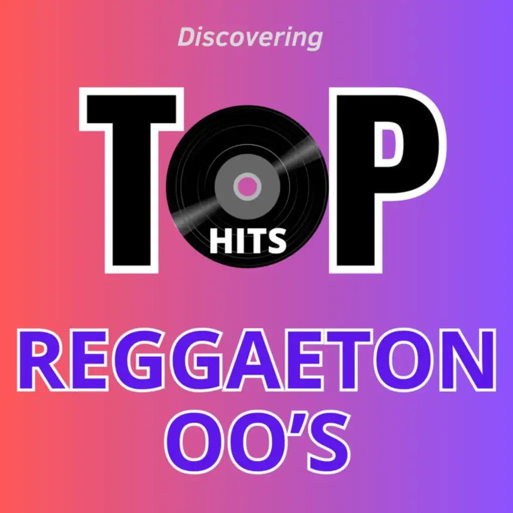 Top Hits REGGAETON OO'S
