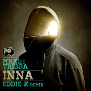 INNA / INNA (Eddie K D&B Remix) [feat. Trigga]