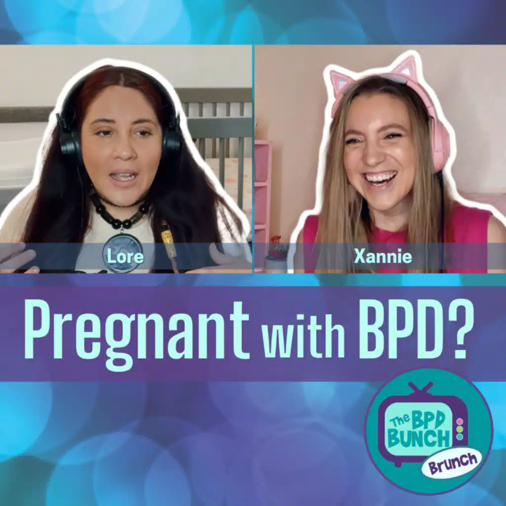 Pregnant with BPD?? - The BPD Bunch BRUNCH