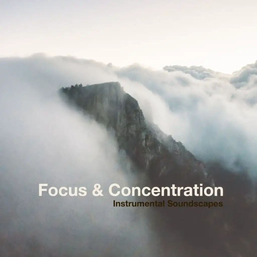 Focus & Concentration (Instrumental Soundscapes)