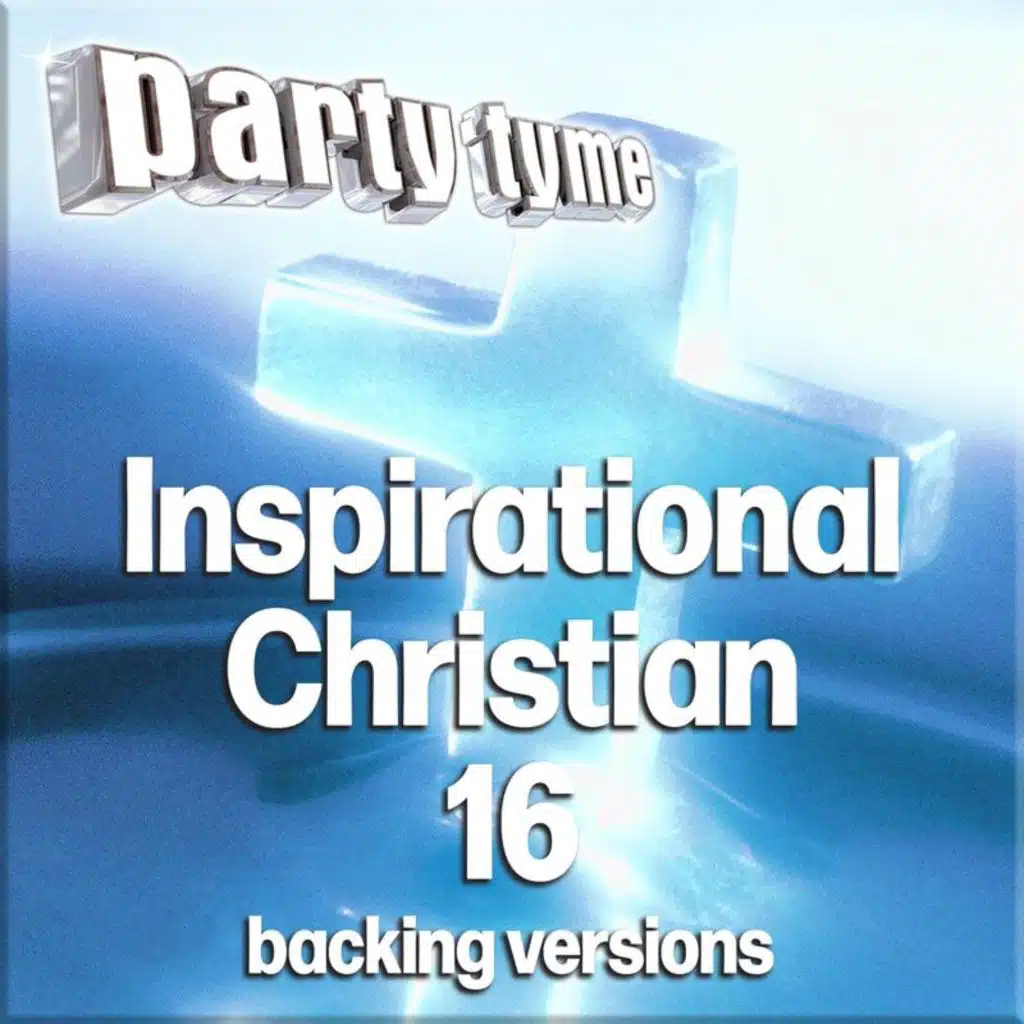 Inspirational Christian 16 - Party Tyme (Backing Versions)