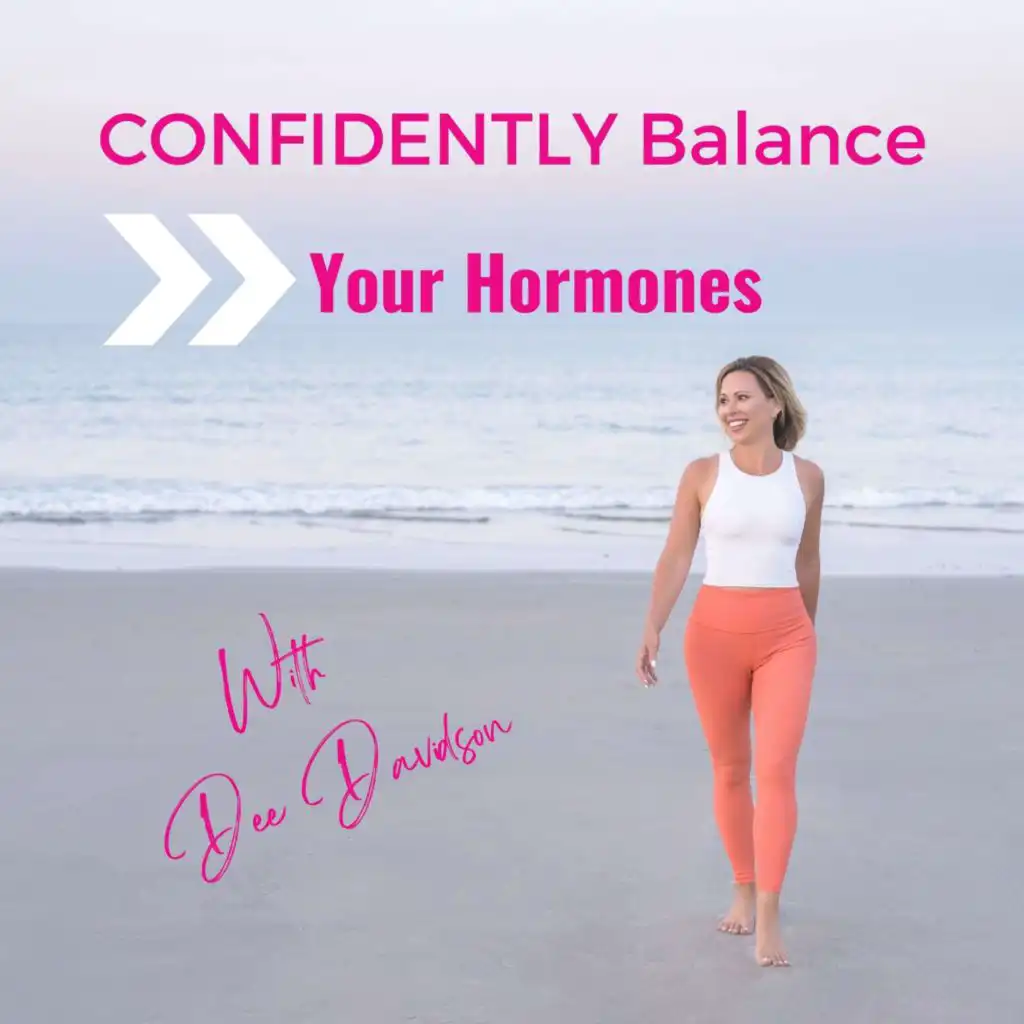 Confidently Balance Your Hormones