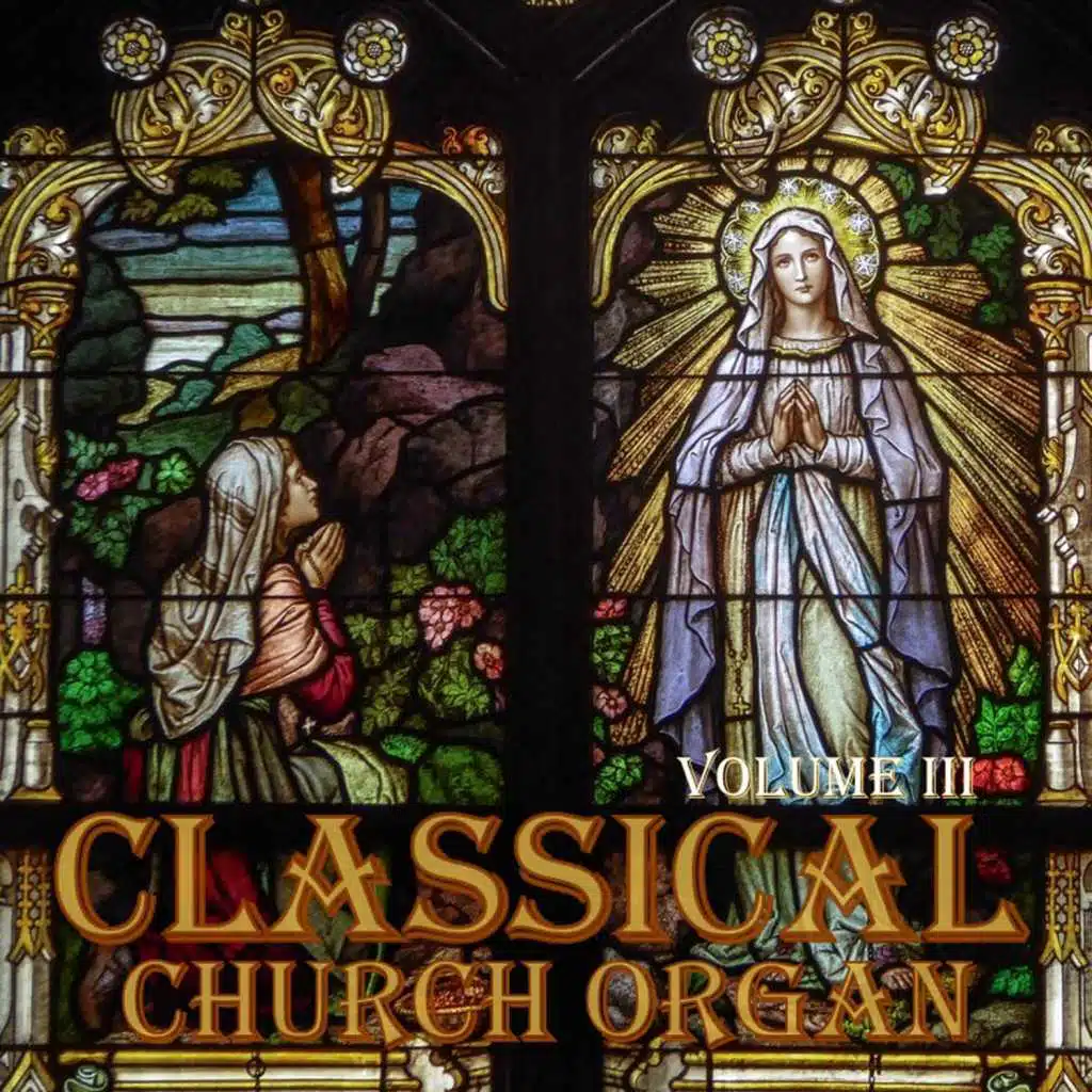 Classical Church Organ, Volume 3