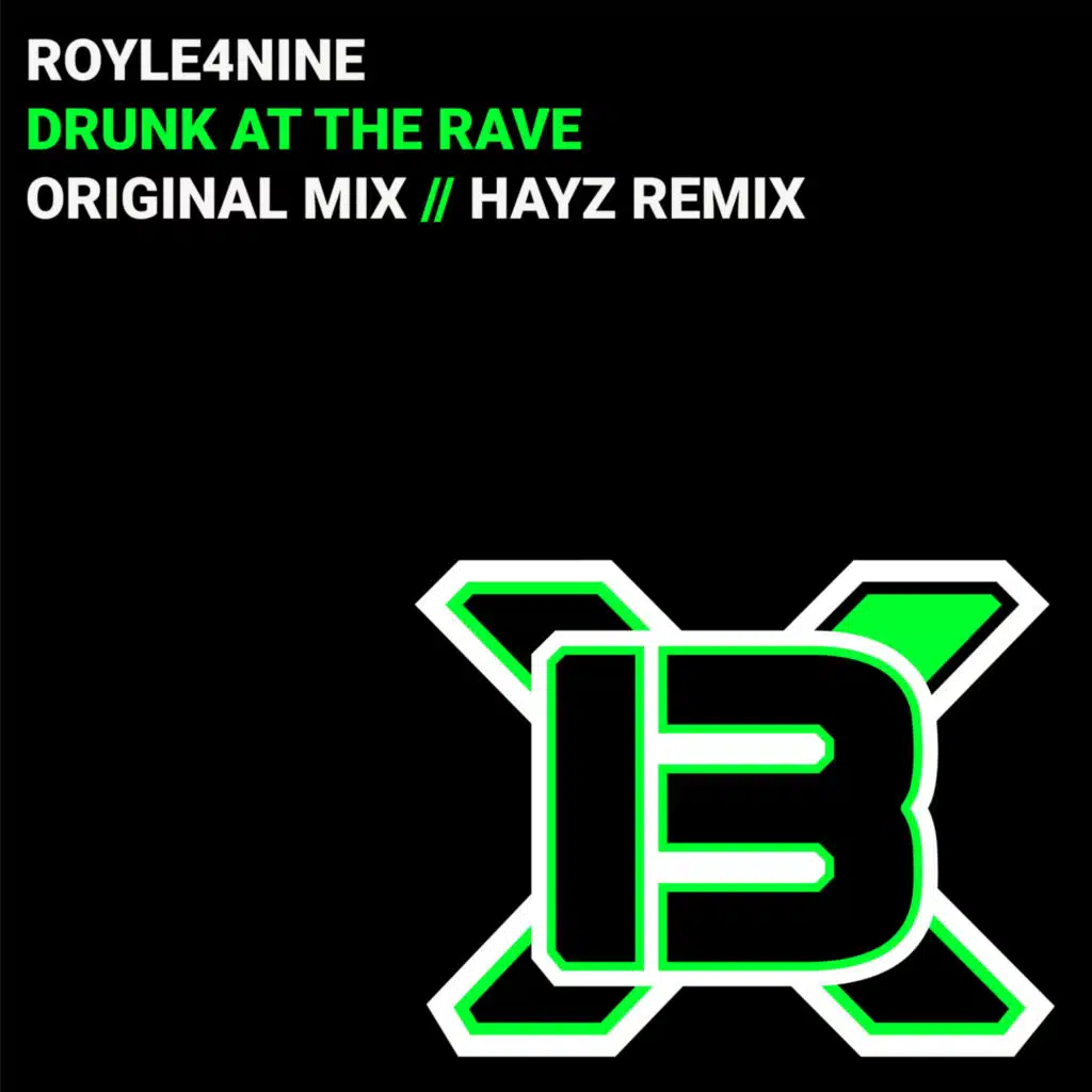 DRUNK AT THE RAVE (Hayz Remix)