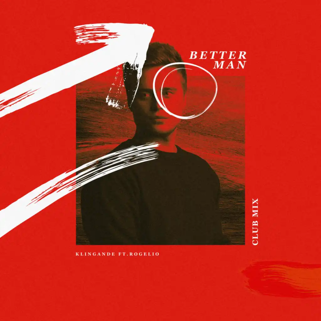 Better Man (Club Mix) [feat. Rogelio Douglas Jr.]